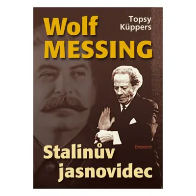 Wolf Messing Stalinův jasnovidec - Topsy Küppers