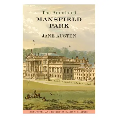 The Annotated Mansfield Park - David M. Shapard