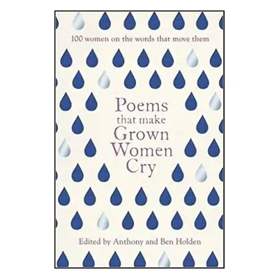 Poems That Make Grown Women Cry - Ben Holden