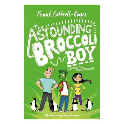 The Astounding Broccoli Boy - Steven Lenton