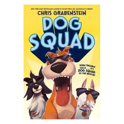 Dog Squad - Chris Grabenstein