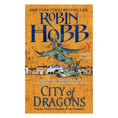 The Rain Wild Chronicles 03. City of Dragons - Robin Hobb