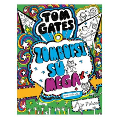 Tom Gates Zombopsi sú mega - Liz Pichon