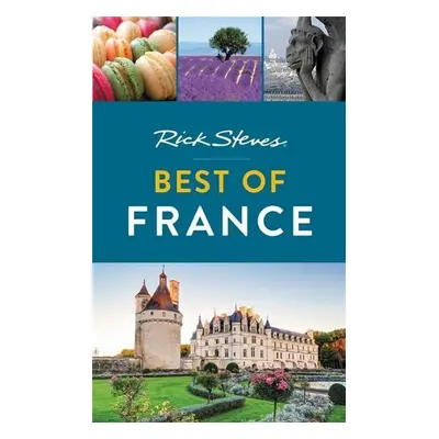 Rick Steves Best of France - Rick Steves