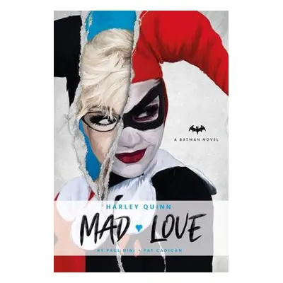 Harley Quinn: Mad Love - Paul Dini