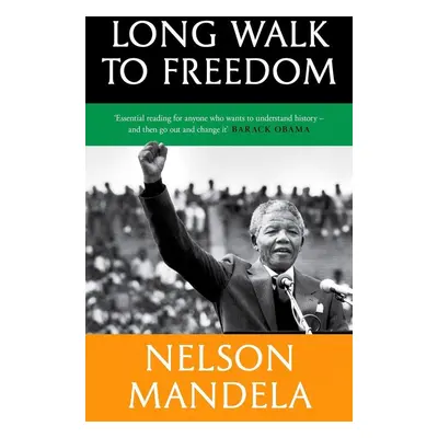 Long Walk to Freedom - Nelson Mandela