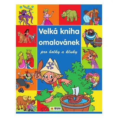 Velká kniha omalovánek pro holky a kluky - Autor Neuveden