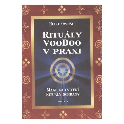 Rituály VooDoo v praxi - Heike Owusu