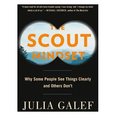 The Scout Mindset - Julia Galef