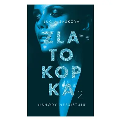 Zlatokopka 2 - Lucia Sasková