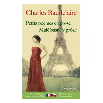 Malé básně v próze / Petits poémes en prose - Charles Baudelaire