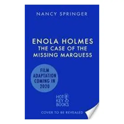 Enola Holmes/Case of the Missing Marquess - Nancy Springerová