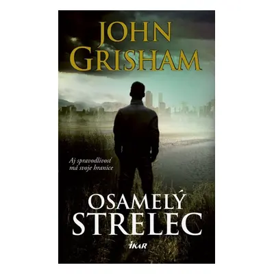 Osamelý strelec - John Grisham