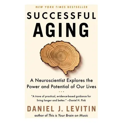 Successful Aging - Daniel J. Levitin