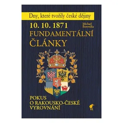 10.10.1871 Fundamentální články - Michael Borovička