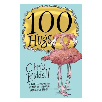 100 Hugs - Chris Riddell