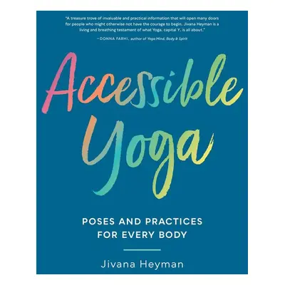 Accessible Yoga - Jivana Heyman