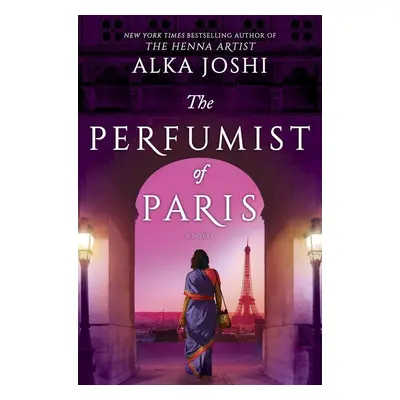 The Perfumist of Paris - Alka Joshi