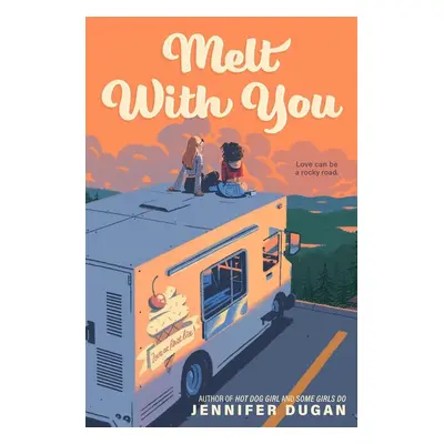 Melt With You - Jennifer Dugan