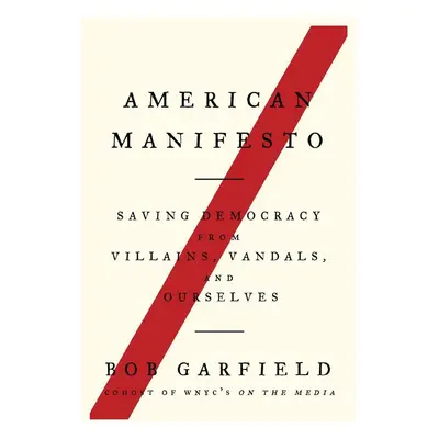 American Manifesto - Bob Garfield