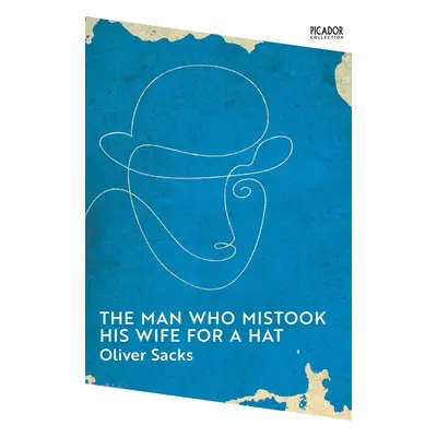 The Man Who Mistook His Wife for a Hat - Oliver Sacks