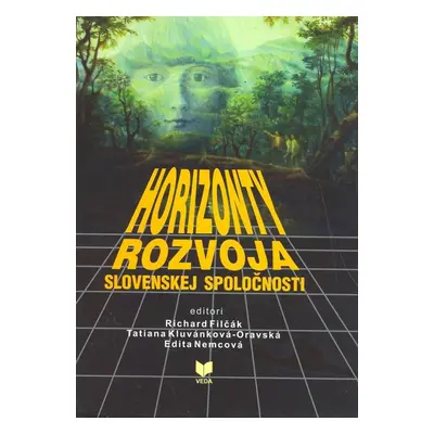 Horizonty rozvoja slovenskej spoločnosti - Richard Filčák