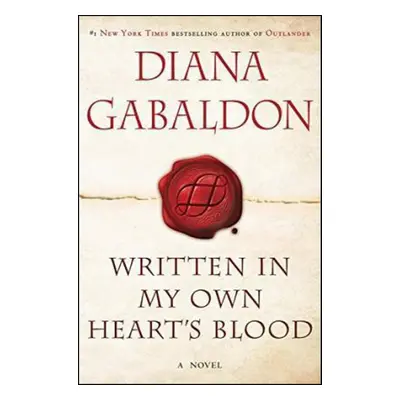 Written in My Own Heart's Blood - Diana Gabaldon