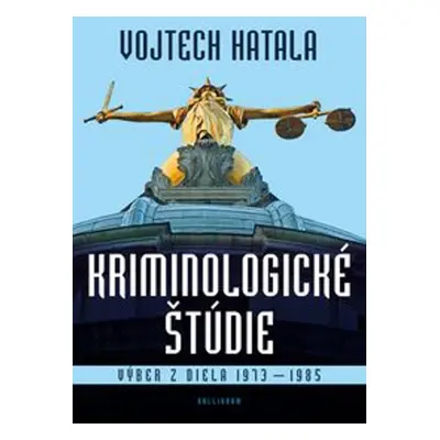 Kriminologické štúdie - Vojtech Hatala