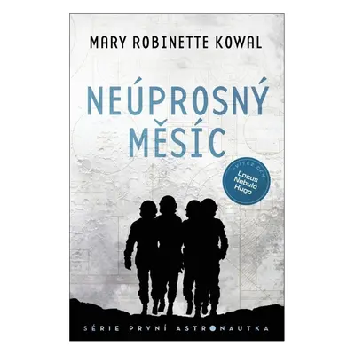 Neúprosný Měsíc - Mary Robinette Kowal