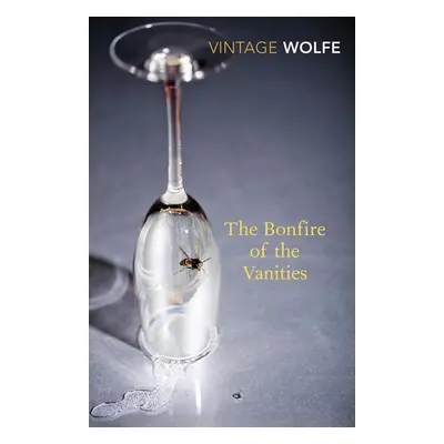 The Bonfire of the Vanities - Tom Wolfe