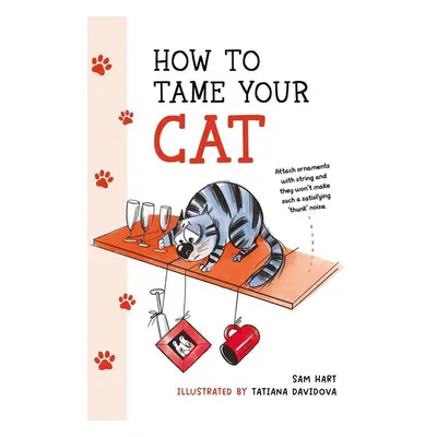 How to Tame Your Cat - Sam Hart