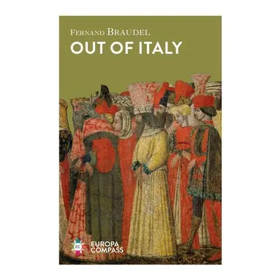 Out of Italy - Fernand Braudel