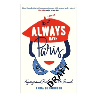 We'll Always Have Paris - Emma Beddington