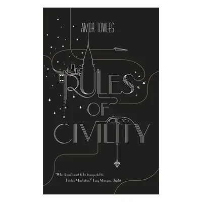 Rules of Civility - Amor Towles