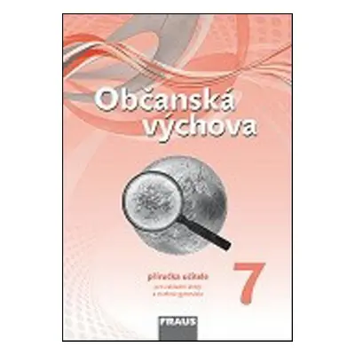 Občanská výchova 7 Příručka učitele - Dagmar Janošková