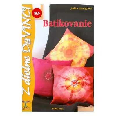 Batikovanie - Judit Tószegi