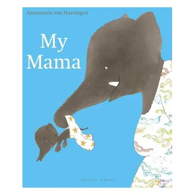 My Mama - Annemarie van Haeringen