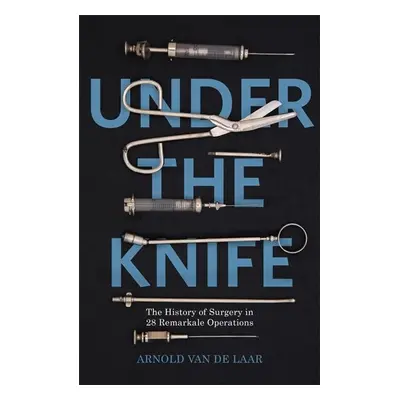 Under the Knife - Arnold Van De Laar