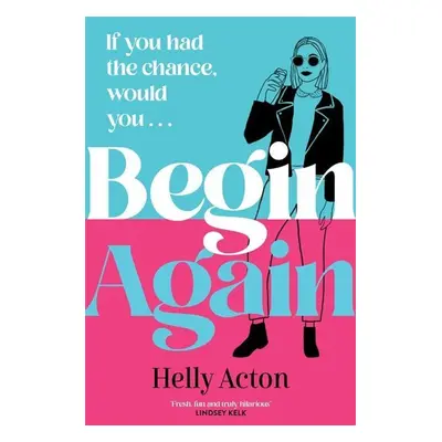 Begin Again - Helly Acton