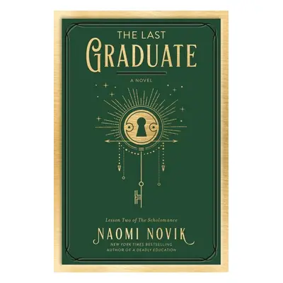 The Last Graduate - Naomi Novik