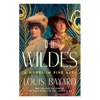 The Wildes - Louis Bayard