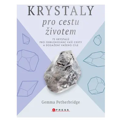 Krystaly pro cestu životem - Gemma Petherbridge