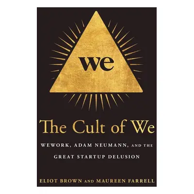 The Cult of We - Eliot Brown