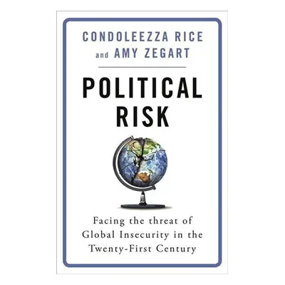 Political Risk - Amy Zegart