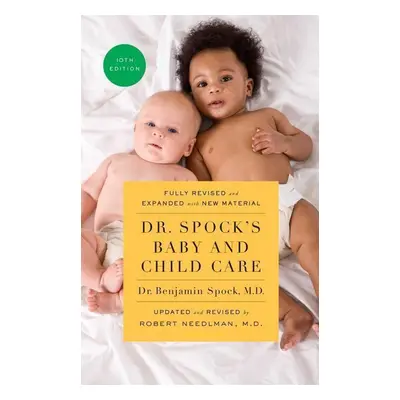 Dr. Spock's Baby and Child Care - Benjamin Spock