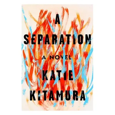 A Separation - Katie Kitamura