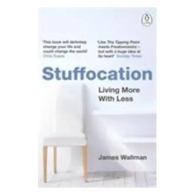 Stuffocation - James Wallman