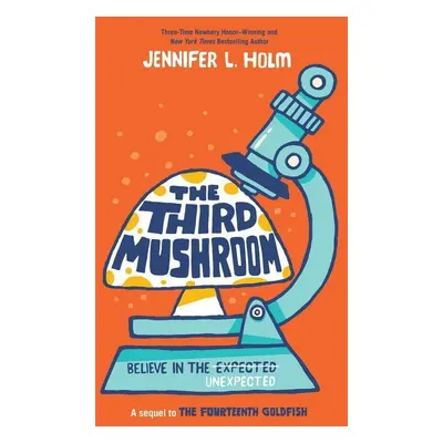 The Third Mushroom - Jennifer L. Holm