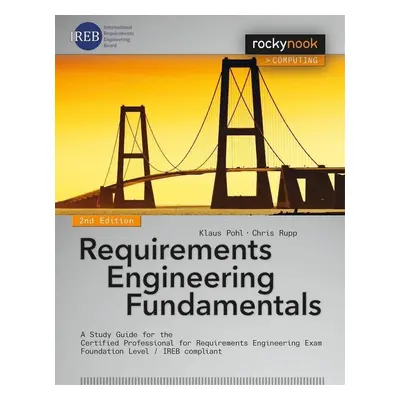 Requirements Engineering Fundamentals - Klaus Pohl