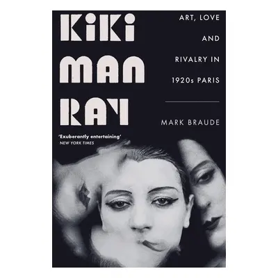 Kiki Man Ray - Mark Braude